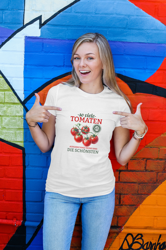 T-shirt "So many tomatoes - mine are the most beautiful" (German ver.)