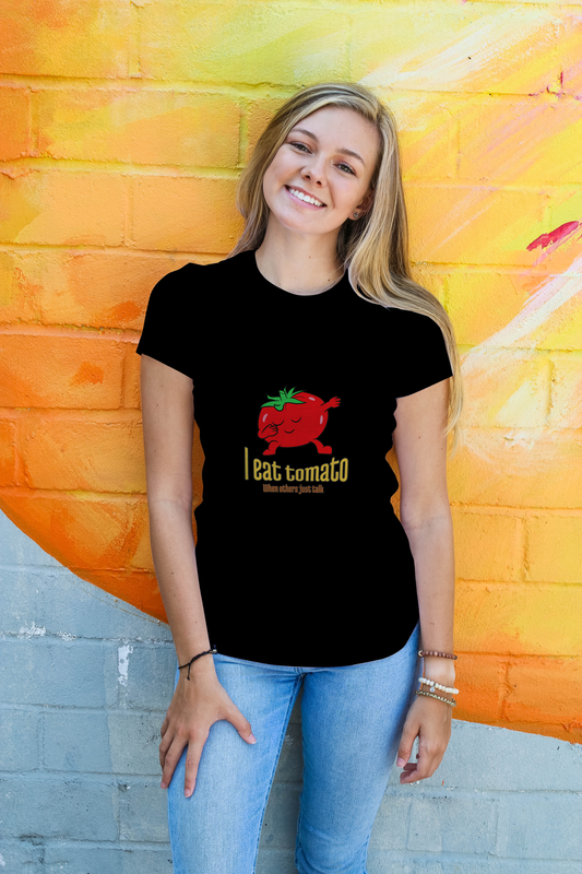 T-shirt "I eat tomatoes, when others just talk"